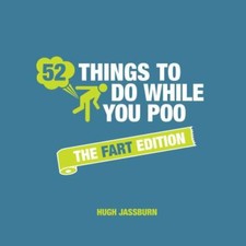 52 Things To Do While You Poo - Th- 9781786859969, Hugh Jassburn, hardcover, new