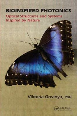 Bioinspired Photonics : Optical Structures and Systems Inspired by Nature, Ha...