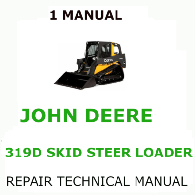 #ad #ad JOHN DEERE 319D SKID STEER LOADER REPAIR TECHNICAL SERVICE SHOP MANUAL PDF $25.00
