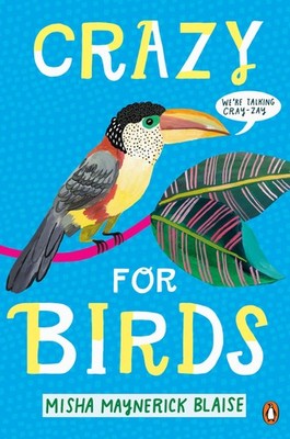 Crazy for Birds - Blaise, Misha Maynerick - Good - See condition notes
