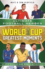 Image of World Cup Greatest Moments (Ultimate Football Heroes) by Matt & Tom Oldfield