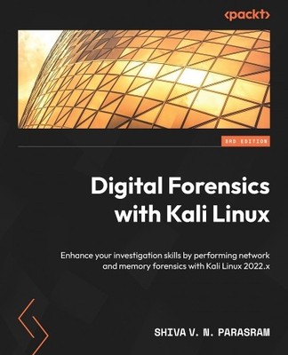 Shiva V. N. Parasram Digital Forensics with Kali Linux (Paperback) (UK IMPORT)