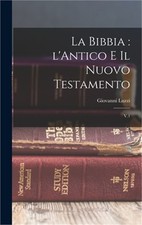 La Bibbia: l'Antico e il Nuovo Testamento: V.1 (Hardback or Cased Book)