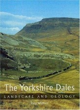 The Yorkshire Dales : Landscape and Geology Paperback Tony Waltha