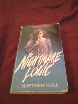Nightmare Logic by Matthew Hall (1989, pb) horror psycho murder killer