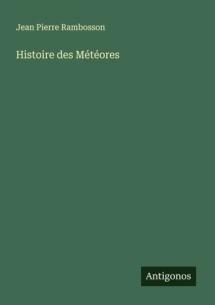 Jean Pierre Rambosson | Histoire Des MéTéOres | Taschenbuch | FranzöSisch (2025)-image