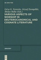 GéZa G. Xeravits (U. A.) | Various Aspects Of Worship In Deuterocanonical And...