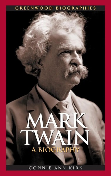 Connie Kirk | Mark Twain | Buch | Englisch (2004) | A Biography | Gebunden-image