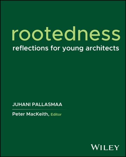 Rootedness 9781394217052 Juhani  Pallasmaa - Free Tracked Delivery