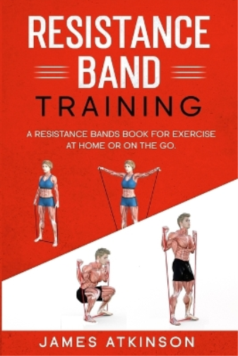 James Atkinson Resistance band Training (Tascabile)