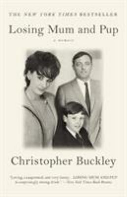 Losing Mum and Pup : A Memoir Paperback Christopher Buckley