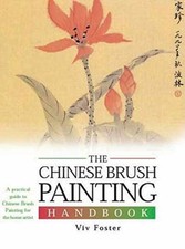 The Chinese Brush Painting Handbook - Spiral-bound, by Foster Viv - Very Good