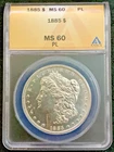 New Listing1885 ANACS MS 60 PL  Proof Like Morgan Silver Dollar