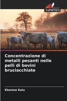 Ekenma Kalu | Concentrazione Di Metalli Pesanti Nelle Pelli Di Bovini...
