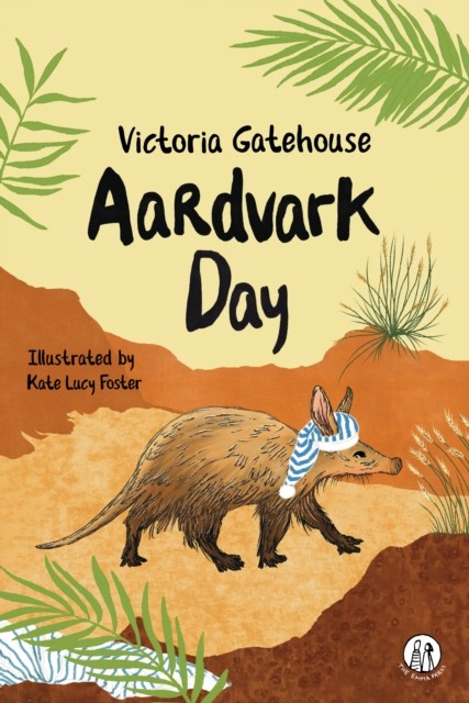 Aardvark Day by Victoria Gatehouse (Paperback Book)