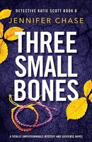 Jennifer Chase | Three Small Bones | Taschenbuch | Englisch (2022) | Bookouture