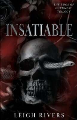 Insatiable (The Edge of Darkness: Book 1) by Leigh Rivers: New