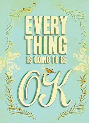 #ad #ad Everything Is Going to Be OK Hardcover By Chronicle Books VERY GOOD $4.08