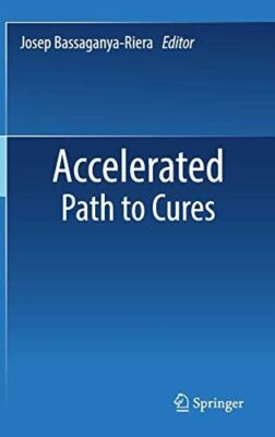 Accelerated Path to Cures by Josep BassaganyaRiera (Hardcover)