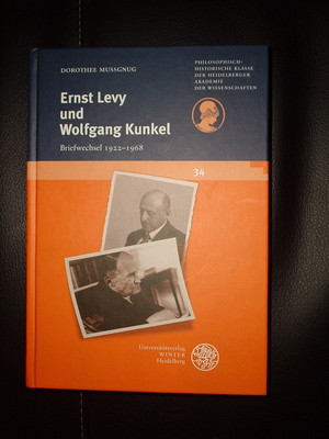 Ernst Levy und Wolfgang Kunkel Briefwechsel 1922-1968 Mussgnug