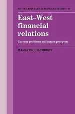 East-West Financial Relations: Current Problems and Future Prospects: New