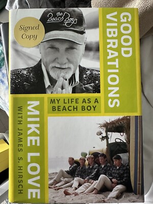 Good Vibrations : My Life As a Beach Boy by James S. Hirsch and Mike Love (2016,