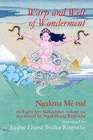 Warp And Weft Of Wonderment, Volume 1 | Ngakma Mé-Tsal | Taschenbuch | Englisch