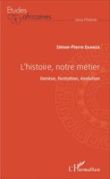Simon-Pierre Ekanza | L'histoire, Notre MéTier | Taschenbuch | FranzöSisch
