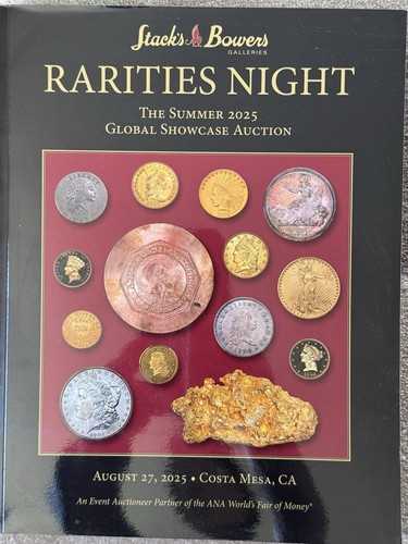 Stack's Bowers Rarities Night Global Showcase Auction. August 27, 2025