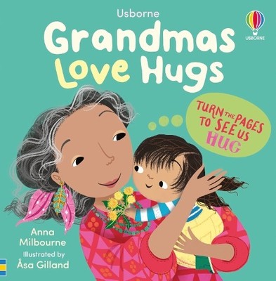 Anna Milbourne Grandmas Love Hugs (Kartonbuch) Usborne Huggy Books (US IMPORT)