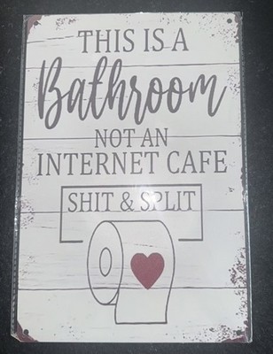 Blechschild das ist Badezimmer kein Internetcafe Nostalgie Metallschild TEL3353