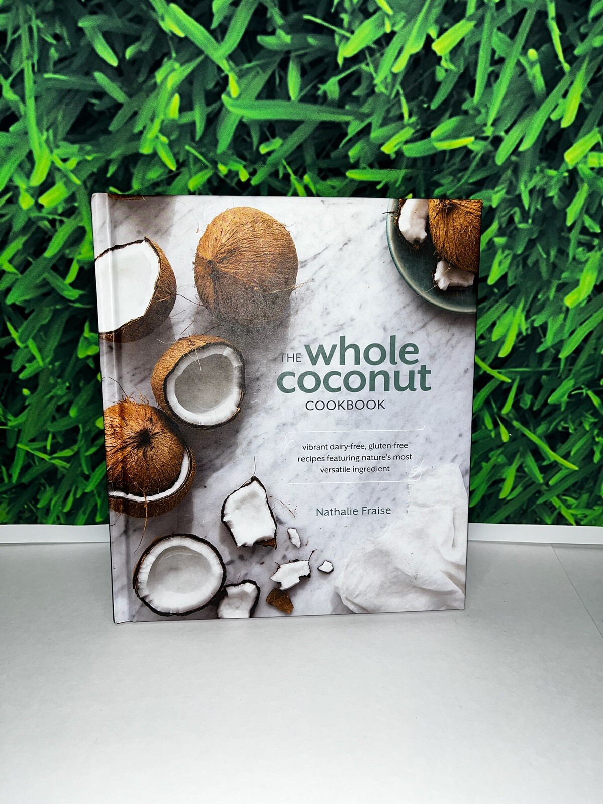The Whole Coconut Cookbook: Vibrant Dairy-Free, Gluten