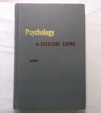 PSYCHOLOGY IN EVERYDAY LIVING Ralph Leslie Johns (Harper 1950) Hardcover HC