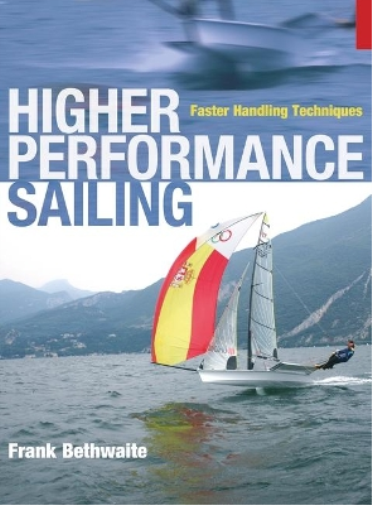Frank Bethwaite Higher Performance Sailing (Tascabile)
