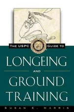 The USPC Guide to Longeing and Ground Training (Howell Equestrian L - GOOD