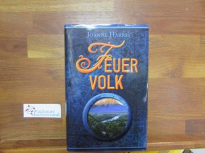 Feuervolk. Aus dem Engl. von Katharina Orgaß und Gerald Jung Harris, Joan 363470