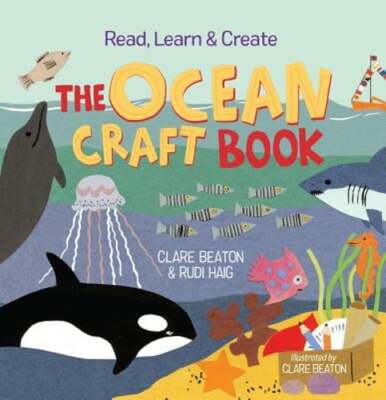 Read, Learn & Create--The Ocean Craft Book by Rudi Haig: Used