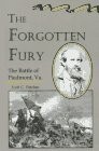 THE FORGOTTEN FURY: THE BATTLE OF PIEDMONT, VIRGINIA By Scott C. Patchan *VG+*