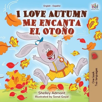I LOVE AUTUMN ME ENCANTA EL OTO O: ENGL by ADMONT, SHELLEY Paperback Self Help