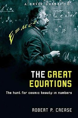 Brief Guide to the Great Equations Robert Crease Paperback Little