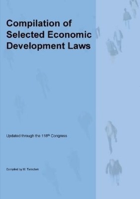 Michael S Twinchek Compilation of Selected Economic Development Laws (Paperback)