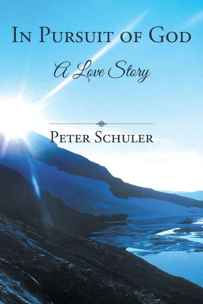 Peter Schuler | In Pursuit Of God | Taschenbuch | Englisch (2021) | A Love Story-image