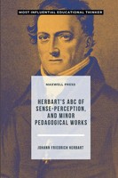 Johann Friedrich Herbart | Herbart's Abc Of Sense-Perception, And Minor...
