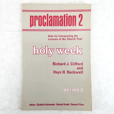 Proclamation 2: Holy Week, Series C - Softcover by Richard Clifford - NO MARKS