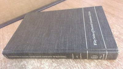 Construction Specifications Writing: Principles and Procedures (Wiley Series...