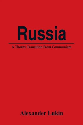 Russia A Thorny Transition From Communism Alexander Lukin Taschenbuch Englisch