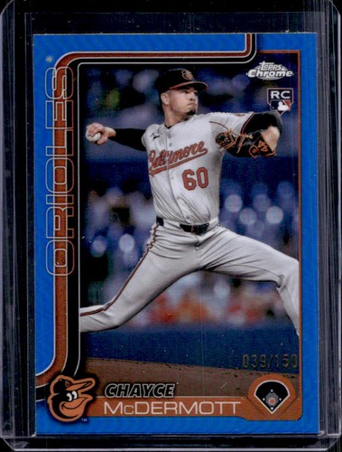 2025 Topps Chrome Chayce McDermott RC Blue Refractor Rookie #39/150 Orioles