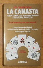 CULBERTSON (Ely), LA CANASTA -  Guida completa principianti e provetti