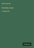 Robert Herrick | The Web Of Life | Buch | Englisch (2025) | In Large Print