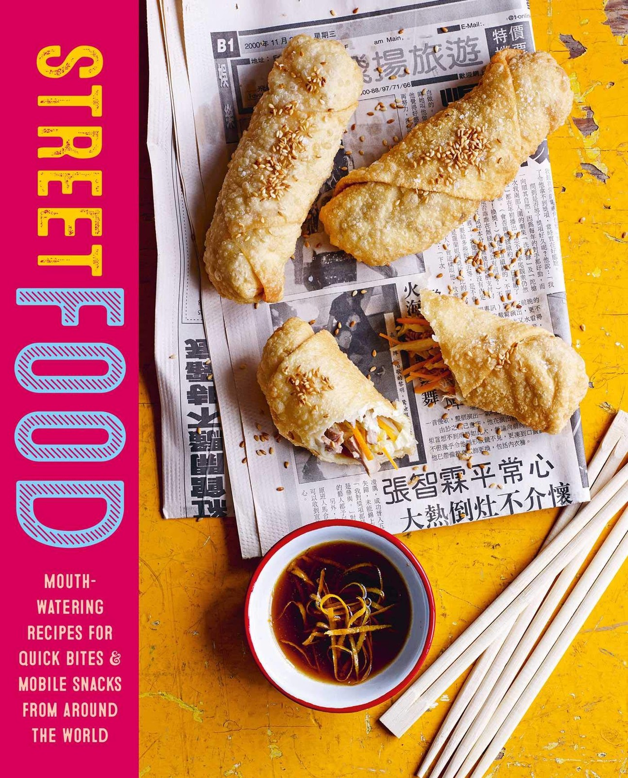 Street Food: Mouth-watering recipes for quick bites and mobile s